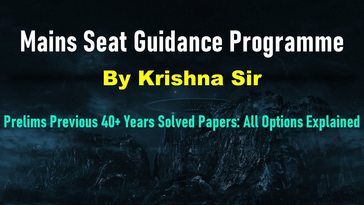 Prelims PYQS - Mains Seat Guidance Programme (MSGP) by Krishna Sir - Validity 2025